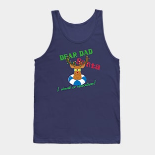 Dear Dad Santa I Want A Vacation Design Tank Top